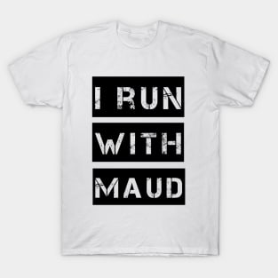 I Run With Maud Justice pour Ahmaud Arbery T-Shirt